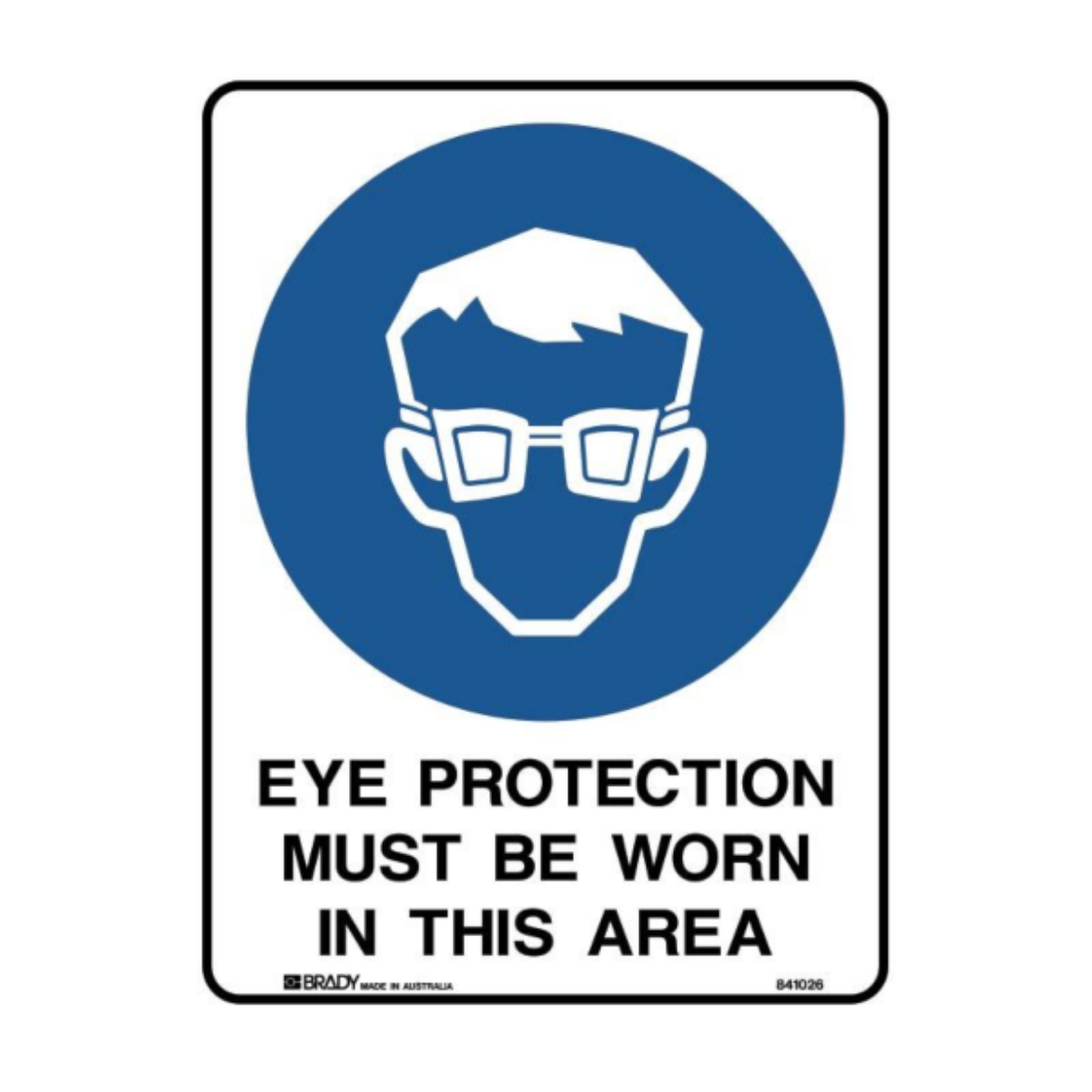 Picture of EYE PROTECTION MUST BE WORN IN THIS AREA SIGN 600MM (H) X 450MM (W) METAL