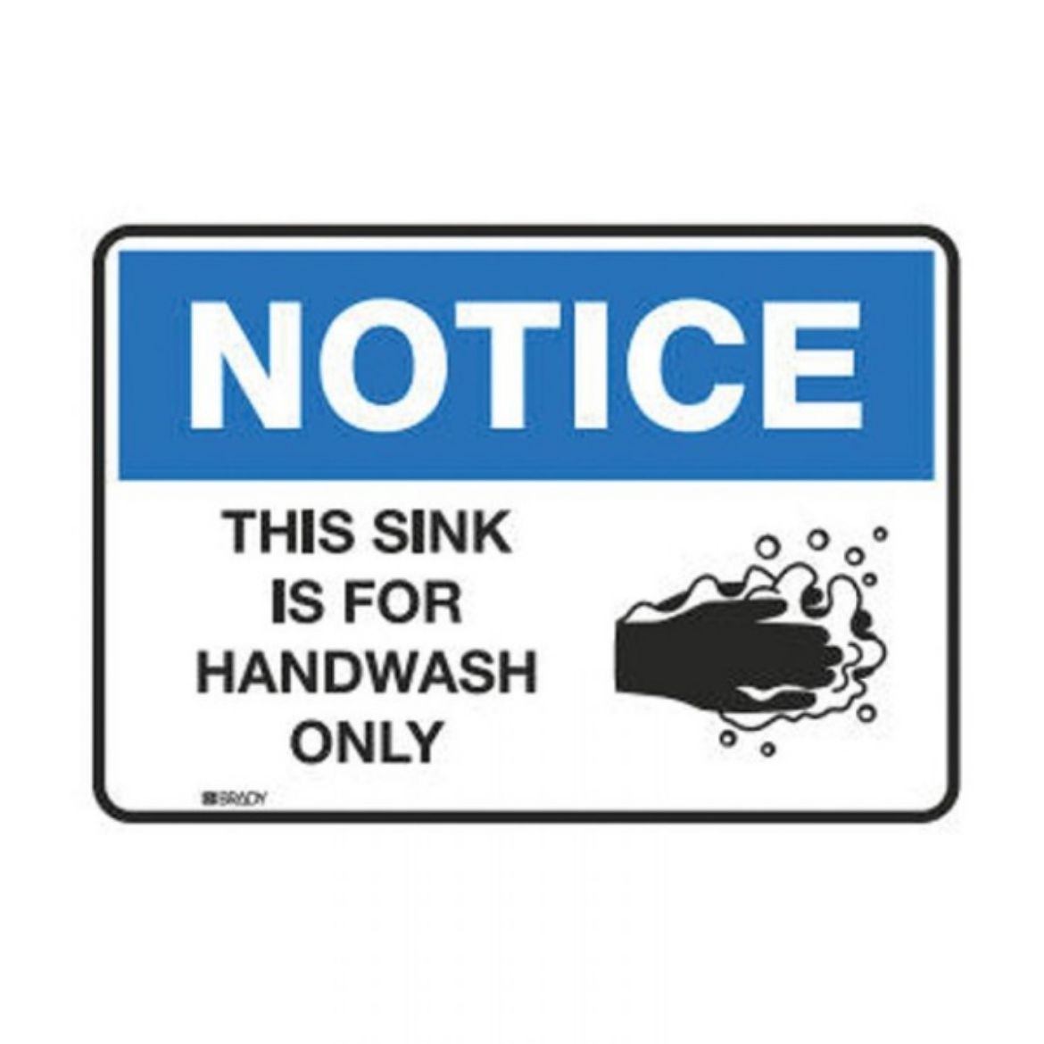 Picture of TOUGHWASH SIGN - NOTICE - THIS SINK IS FOR HANDWASH ONLY 254MM (H) X 356MM (W)