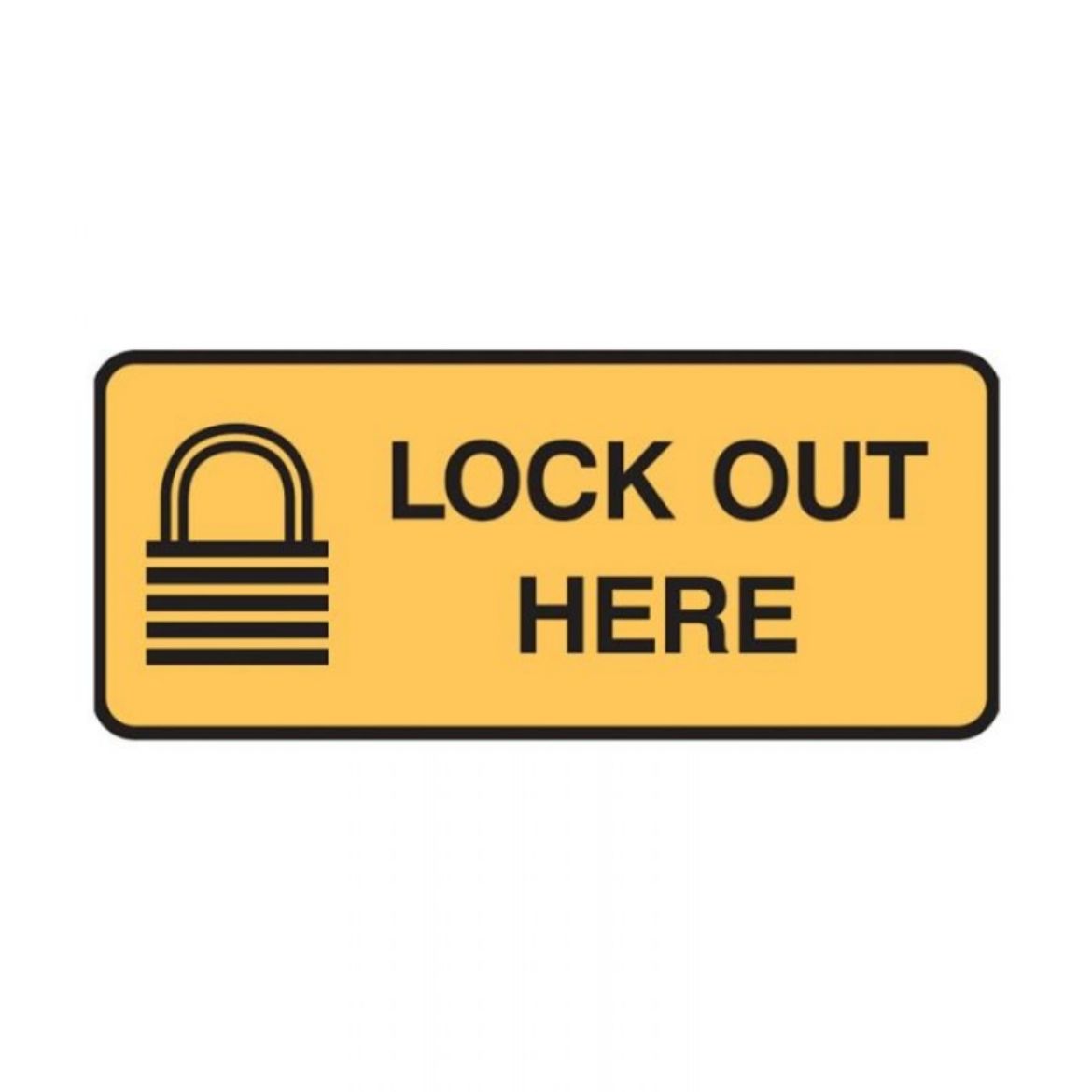 Picture of LOCK OUT HERE SIGN 125MM (H) X 300MM (W) SELF ADHESIVE VINYL
