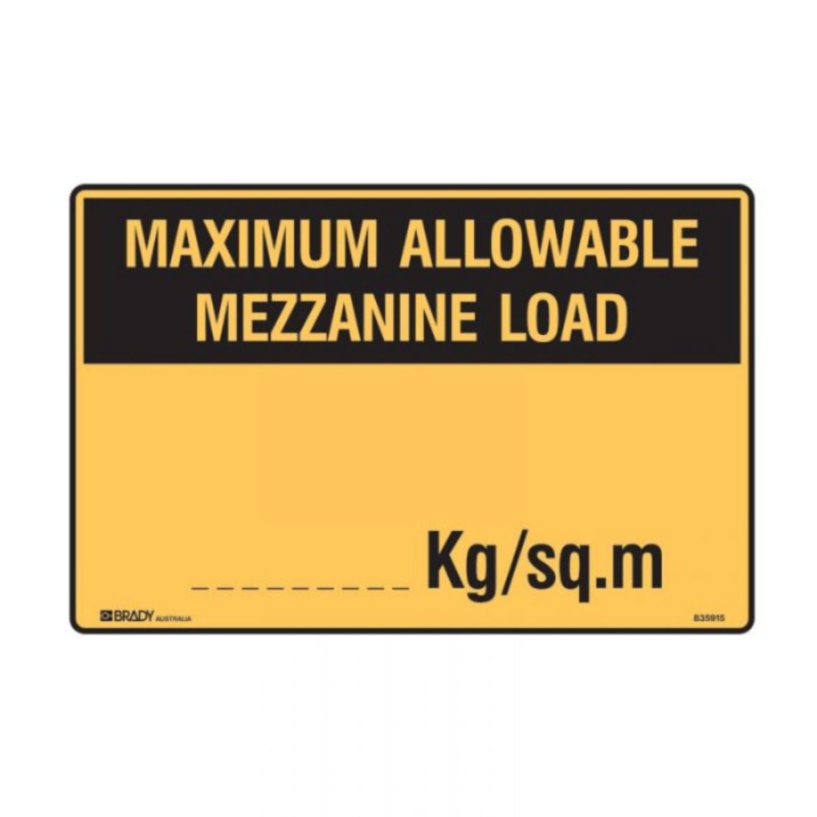 Picture of MAXIMUM ALLOWABLE MEZZANINE LOAD SIGN 450MM (W) X 300MM (H) POLYPROPYLENE