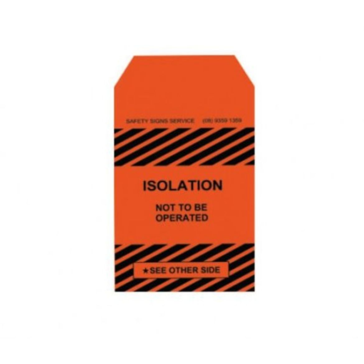 Picture of ISOLATION NOT TO BE OPERATED TAGS - HEAVY DUTY TEAR PROOF MATERIAL