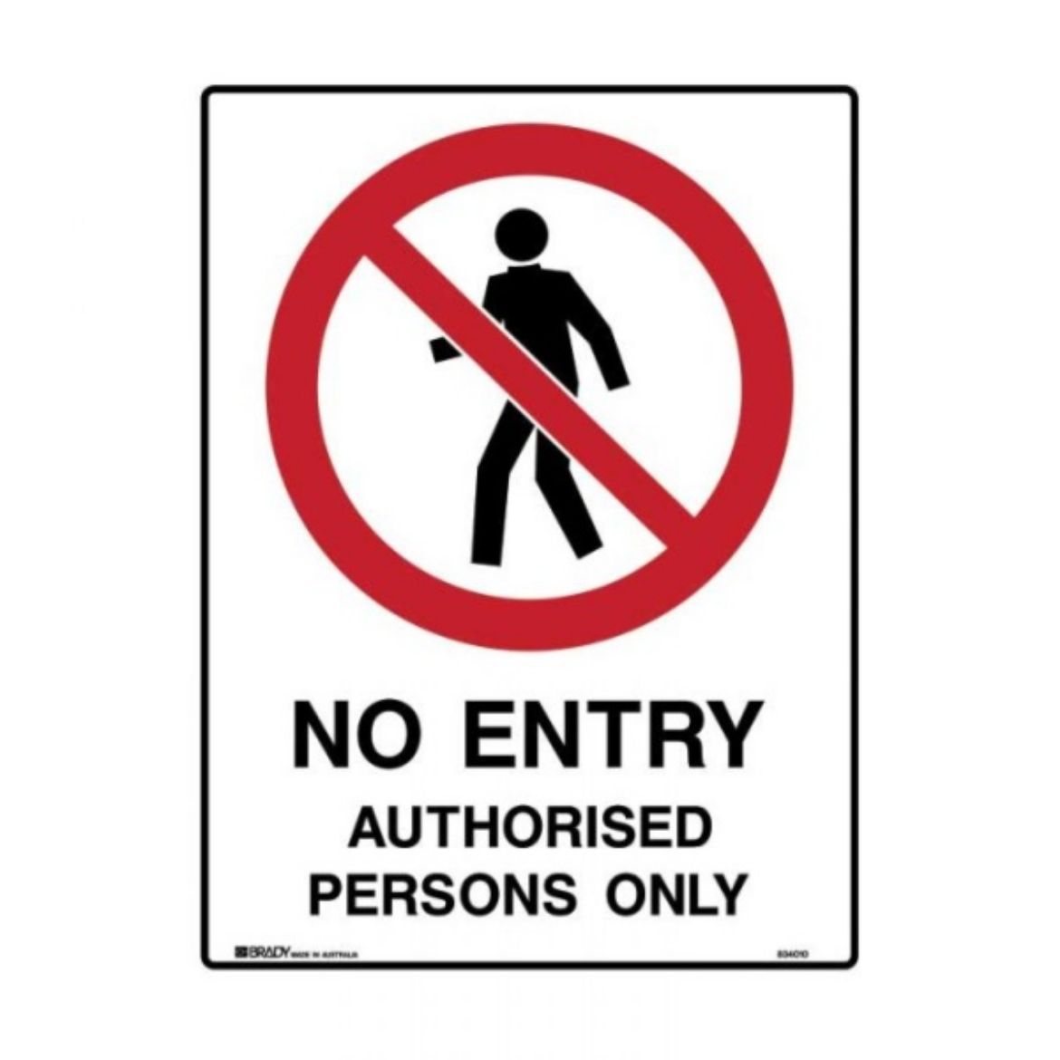 Picture of #834009 - NO ENTRY AUTHORISED PERSONS ONLY SIGN 450MM(H) X 300MM(W) METAL